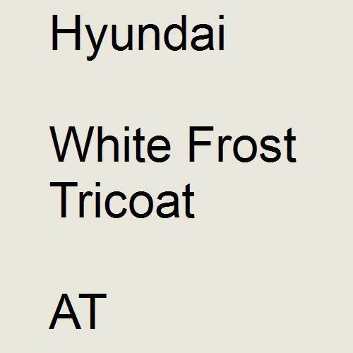 Hyundai, White Frost Tricoat, AT.